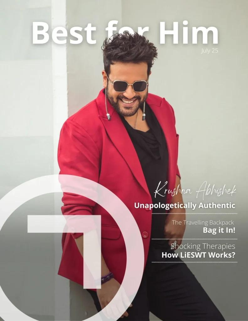 Actor Krushna Abhishek talks to Best for Him Magazine about his journey as a man