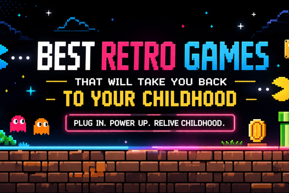 Pixel-style banner image featuring classic retro gaming elements like Pac-Man, ghosts, coins, and pipes, with bold neon text reading “Best Retro Games That Will Take You Back to Your Childhood” against a dark arcade-themed background.